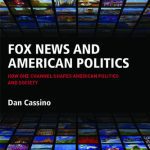 خرید و دانلود نسخه کامل کتاب Fox News and American Politics: How One Channel Shapes American Politics and Society