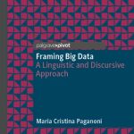 خرید و دانلود نسخه کامل کتاب Framing Big Data: A Linguistic and Discursive Approach