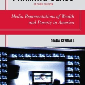 خرید و دانلود نسخه کامل کتاب Framing Class: Media Representations Of Wealth And Poverty In America