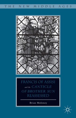 خرید و دانلود نسخه کامل کتاب Francis of Assisi and His “Canticle of Brother Sun” Reassessed_68e22e0f89348.jpeg خرید و دانلود نسخه کامل کتاب Francis of Assisi and His “Canticle of Brother Sun” Reassessed