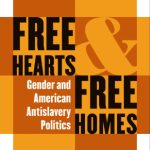 خرید و دانلود نسخه کامل کتاب Free Hearts and Free Homes: Gender and American Antislavery Politics
