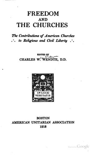 خرید و دانلود نسخه کامل کتاب Freedom and the Churches: The Contributions of American Churches to Religious and Civil Liberty_68e233f12951e.jpeg خرید و دانلود نسخه کامل کتاب Freedom and the Churches: The Contributions of American Churches to Religious and Civil Liberty