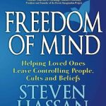 خرید و دانلود نسخه کامل کتاب Freedom of Mind; Helping Loved Ones Leave Controlling People, Cults, and Beliefs