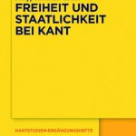 خرید و دانلود نسخه کامل کتاب Freiheit und Staatlichkeit bei Kant: Die autonomietheoretische Begründung von Recht und Staat und das Widerstandsproblem