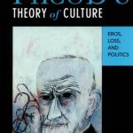 خرید و دانلود نسخه کامل کتاب Freud’s Theory of Culture: Eros, Loss, and Politics