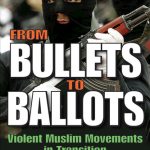 خرید و دانلود نسخه کامل کتاب From Bullets to Ballots: Violent Muslim Movements in Transition