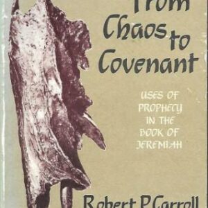 خرید و دانلود نسخه کامل کتاب From Chaos to Covenant: Uses of Prophecy in the Book of Jeremiah