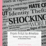 خرید و دانلود نسخه کامل کتاب From Fritzl to #metoo: Twelve Years of Rape Coverage in the British Press