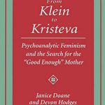 خرید و دانلود نسخه کامل کتاب From Klein to Kristeva: Psychoanalytic Feminism and the Search for the “Good Enough” Mother
