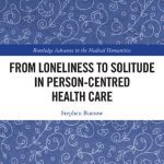 خرید و دانلود نسخه کامل کتاب From Loneliness to Solitude in Person-centred Health Care