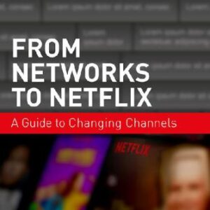 خرید و دانلود نسخه کامل کتاب From Networks to Netflix: A Guide to Changing Channels
