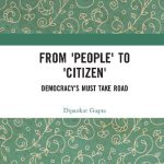 خرید و دانلود نسخه کامل کتاب From ‘People’ to ‘Citizen’ : Democracy’s Must Take Road