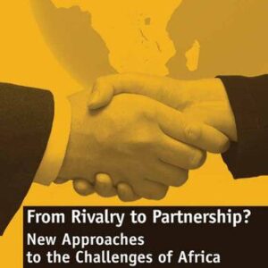 خرید و دانلود نسخه کامل کتاب From Rivalry to Partnership?: New Approaches to the Challenges of Africa