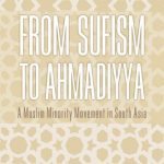 خرید و دانلود نسخه کامل کتاب From Sufism to Ahmadiyya: A Muslim Minority Movement in South Asia
