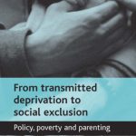 خرید و دانلود نسخه کامل کتاب From transmitted deprivation to social exclusion: Policy, poverty, and parenting