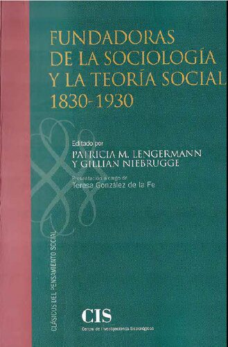 خرید و دانلود نسخه کامل کتاب Fundadoras de la sociología y la teoría social 1830-1930_68f83b3641d76.jpeg خرید و دانلود نسخه کامل کتاب Fundadoras de la sociología y la teoría social 1830-1930