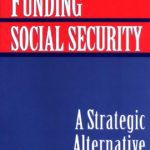خرید و دانلود نسخه کامل کتاب Funding Social Security: A Strategic Alternative