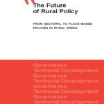 خرید و دانلود نسخه کامل کتاب Future Of Rural Policy: From Sectoral To Place-based Policies In Rural Areas