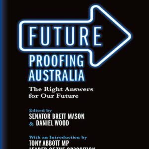 خرید و دانلود نسخه کامل کتاب Future Proofing Australia: The Right Answers for Our Future