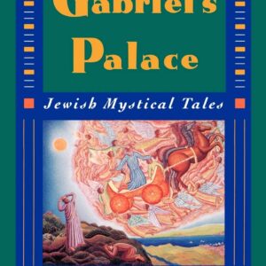 خرید و دانلود نسخه کامل کتاب Gabriel’s Palace: Jewish Mystical Tales