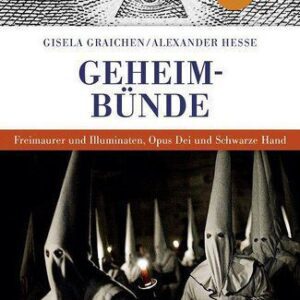 خرید و دانلود نسخه کامل کتاب Geheimbünde: Freimaurer und Illuminaten, Opus Dei und Schwarze Hand