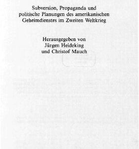 خرید و دانلود نسخه کامل کتاب Geheimdienstkrieg gegen Deutschland : Subversion, Propaganda und politische Planungen des amerikanischen Geheimdienstes im Zweiten Weltkrieg