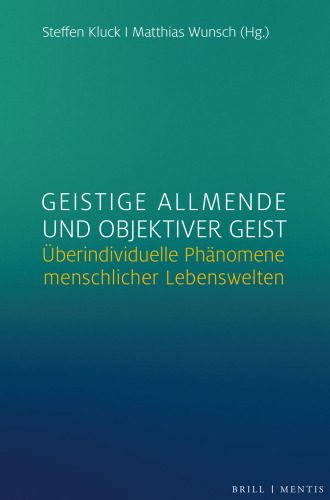 خرید و دانلود نسخه کامل کتاب Geistige Allmende und objektiver Geist : Überindividuelle Phänomene menschlicher Lebenswelten_68f9cf8273ae4.jpeg خرید و دانلود نسخه کامل کتاب Geistige Allmende und objektiver Geist : Überindividuelle Phänomene menschlicher Lebenswelten