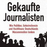 خرید و دانلود نسخه کامل کتاب Gekaufte Journalisten – Wie Politiker, Geheimdienste und Hochfinanz Deutschlands Massenmedien lenken