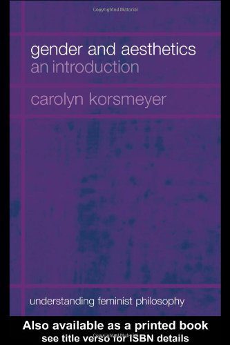 خرید و دانلود نسخه کامل کتاب Gender and Aesthetics: An Introduction (Understanding Feminist Philosophy)_68fcbb49943e0.jpeg خرید و دانلود نسخه کامل کتاب Gender and Aesthetics: An Introduction (Understanding Feminist Philosophy)
