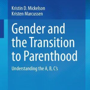خرید و دانلود نسخه کامل کتاب Gender and the Transition to Parenthood: Understanding the A, B, C’s