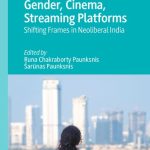 خرید و دانلود نسخه کامل کتاب Gender, Cinema, Streaming Platforms: Shifting Frames in Neoliberal India