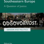 خرید و دانلود نسخه کامل کتاب Gender (In)equality and Gender Politics in Southeastern Europe: A Question of Justice
