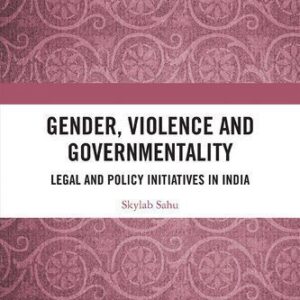 خرید و دانلود نسخه کامل کتاب Gender, Violence and Governmentality: Legal and Policy Initiatives in India