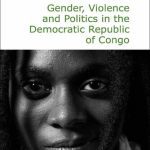 خرید و دانلود نسخه کامل کتاب Gender, Violence and Politics in the Democratic Republic of Congo