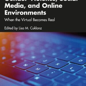 خرید و دانلود نسخه کامل کتاب Gender Violence, Social Media, and Online Environments