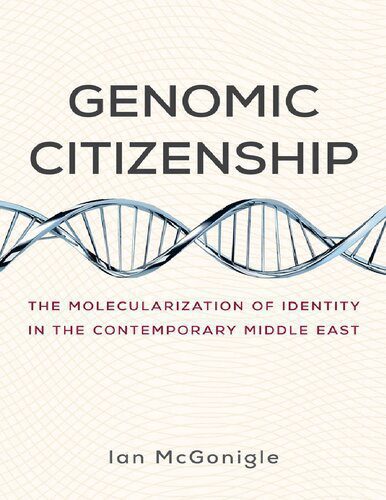 خرید و دانلود نسخه کامل کتاب Genomic Citizenship: The Molecularization of Identity in the Contemporary Middle East_68f87ecc64eab.jpeg خرید و دانلود نسخه کامل کتاب Genomic Citizenship: The Molecularization of Identity in the Contemporary Middle East