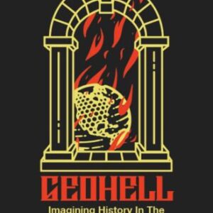 خرید و دانلود نسخه کامل کتاب Geohell: Imagining History in the Contemporary World
