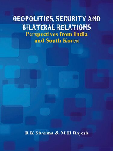 خرید و دانلود نسخه کامل کتاب Geopolitics, Security and Bilateral Relations: Perspectives From India and South Korea_68f6b0a9be3e3.jpeg خرید و دانلود نسخه کامل کتاب Geopolitics, Security and Bilateral Relations: Perspectives From India and South Korea