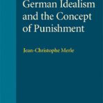 خرید و دانلود نسخه کامل کتاب German Idealism and the Concept of Punishment (Modern European Philosophy)