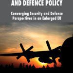 خرید و دانلود نسخه کامل کتاب Germany, Poland and the Common Security and Defence Policy: Converging Security and Defence Perspectives in an Enlarged EU