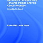 خرید و دانلود نسخه کامل کتاب Germany’s Foreign Policy Towards Poland and the Czech Republic: Ostpolitik Revisited