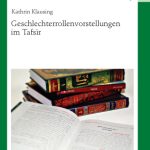 خرید و دانلود نسخه کامل کتاب Geschlechterrollenvorstellungen im Tafsīr