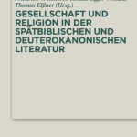 خرید و دانلود نسخه کامل کتاب Gesellschaft und Religion in der spätbiblischen und deuterokanonischen Literatur