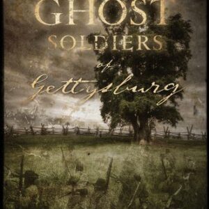 خرید و دانلود نسخه کامل کتاب Ghost Soldiers of Gettysburg: Searching for Spirits on America’s Most Famous Battlefield
