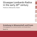 خرید و دانلود نسخه کامل کتاب Giuseppe Lombardo Radice in the early 20th century: A rediscovery of his pedagogy