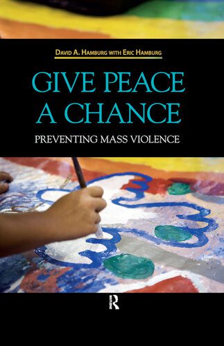 خرید و دانلود نسخه کامل کتاب Give Peace a Chance: Preventing Mass Violence_68e35775472f7.jpeg خرید و دانلود نسخه کامل کتاب Give Peace a Chance: Preventing Mass Violence