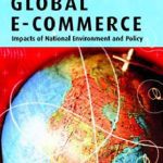 خرید و دانلود نسخه کامل کتاب Global e-commerce: Impacts of National Environment and Policy