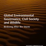 خرید و دانلود نسخه کامل کتاب Global Environmental Governance, Civil Society and Wildlife: Birdsong After the Storm