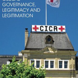 خرید و دانلود نسخه کامل کتاب Global Governance, Legitimacy and Legitimation