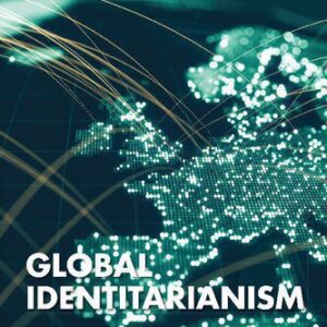 خرید و دانلود نسخه کامل کتاب Global Identitarianism